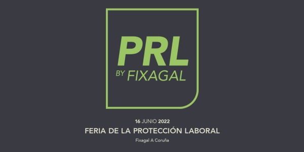 «PRL by Fixagal» la feria de la protección laboral